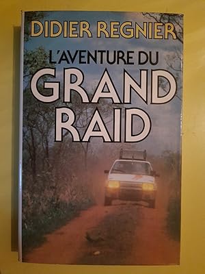 Seller image for l'aventure Du Grand Raid for sale by Dmons et Merveilles