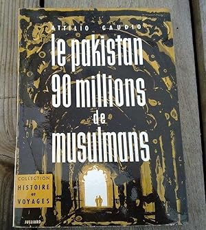 Seller image for Le Pakistan 90 millions de musulmans julliard non coup for sale by Dmons et Merveilles