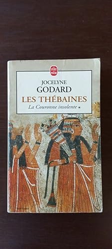 Imagen del vendedor de Jocelyne Godard - Les thbaines La Couronne insolente I Le Livre de Poche a la venta por Dmons et Merveilles