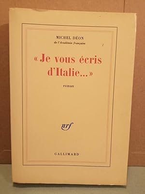 Imagen del vendedor de Michel Deon Je vous cris d'italie gallimard a la venta por Dmons et Merveilles