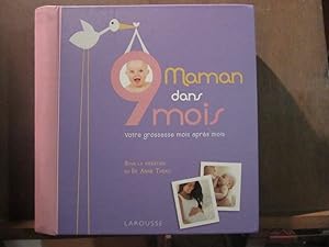 Bild des Verkufers fr Dr Maman dans 9 mois Votre grossesse mois aprs mois Larousse zum Verkauf von Dmons et Merveilles