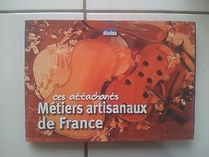 Image du vendeur pour Olivier Bouteiller Ces attachants mtiers artisanaux de France mis en vente par Dmons et Merveilles