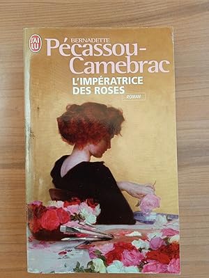 Seller image for Bernadette pcassou camebrac L'impratrice Des Roses J'ay lu for sale by Dmons et Merveilles