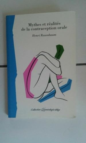 Seller image for Mythes et ralits de la contraception orale for sale by Dmons et Merveilles