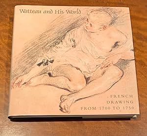 Image du vendeur pour Watteau and His World. French Drawing From 1700 to 1750 mis en vente par Lucky Panther Books
