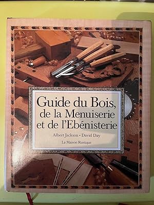 Seller image for A. Jackson et D. Day Guide du Bois de la Menuiserie et de l'bnisterie for sale by Dmons et Merveilles