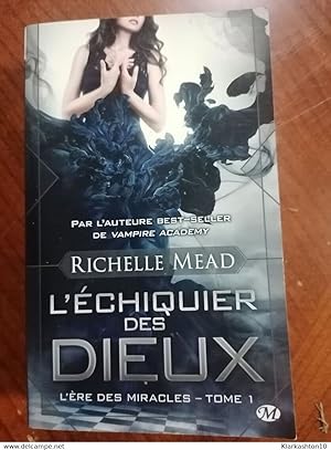 Bild des Verkufers fr l're des miracles Tome 1 l'chiquier des Dieux - Richelle Mead zum Verkauf von Dmons et Merveilles