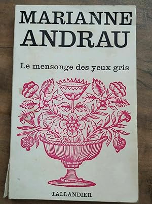 Seller image for Marianne Andrau Le mensonge des yeux gris tallandier for sale by Dmons et Merveilles