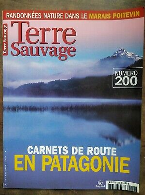 Bild des Verkufers fr Terre Sauvage n200 Novembre 2004 Carnets de route en Patagonie zum Verkauf von Dmons et Merveilles
