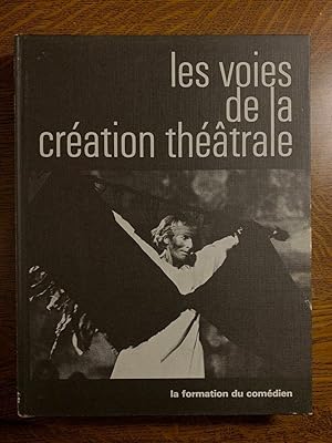 Seller image for Les voies de la cration thtrale ix la formation du comdien for sale by Dmons et Merveilles