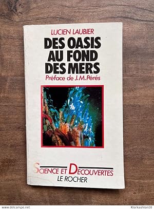 Seller image for Des oasis au fond Des mers Preface de j m prs for sale by Dmons et Merveilles