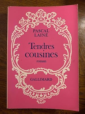 Image du vendeur pour Pascal lain Tendres cousines gallimard mis en vente par Dmons et Merveilles