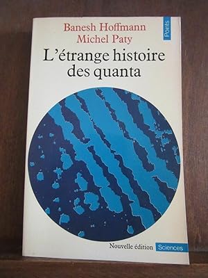 Seller image for Banesh Hoffmann Michel paty L'trange histoire des quanta for sale by Dmons et Merveilles