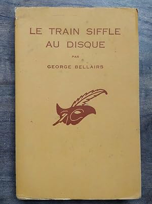 Seller image for Le train siffle au disque Le masque for sale by Dmons et Merveilles