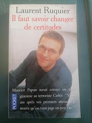 Imagen del vendedor de Il Faut savoir changer de certitudes Pocket a la venta por Dmons et Merveilles