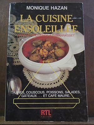 Image du vendeur pour Monique hazan La Cuisine ensoleille D'Aix en Provence  tamanrasset mis en vente par Dmons et Merveilles