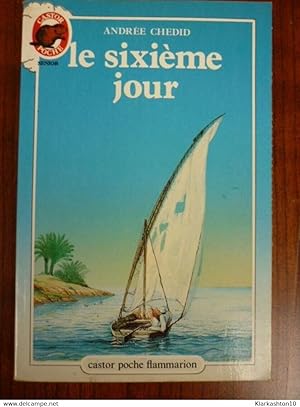 Seller image for Le Sixime Jour - Andre Chedid Castor Poche for sale by Dmons et Merveilles