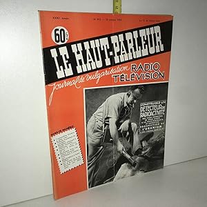 Seller image for LE HAUT PARLEUR No 972 de Journal vulgarisation RADIO TELEVISION for sale by Dmons et Merveilles