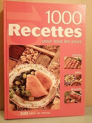 1000 Recettes pour tous les jours