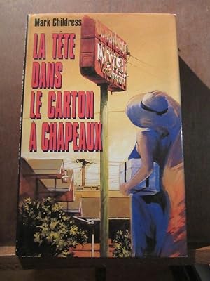 Seller image for Mark Childress La tte dans le carton  chapeaux France Loisirs for sale by Dmons et Merveilles