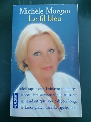 Bild des Verkufers fr Michle Morgan Le Fil Bleu pocket zum Verkauf von Dmons et Merveilles