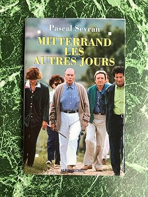 Seller image for Mitterrand les autres jours for sale by Dmons et Merveilles