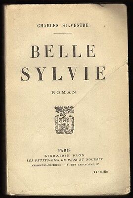 Seller image for BELLE SYLVIE roman Charles Silvestre Librairie Plon for sale by Dmons et Merveilles