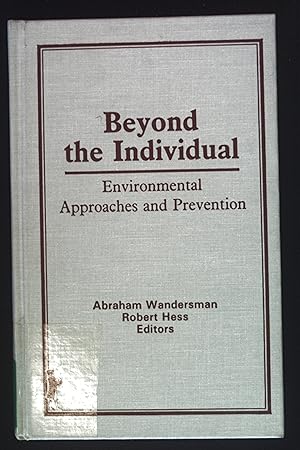 Seller image for Beyond the Individual: Environmental Approaches and Prevention. Prevention in Human Services Vol 4 No 1/2, Fall 1985 Winter 1985/86. for sale by books4less (Versandantiquariat Petra Gros GmbH & Co. KG)