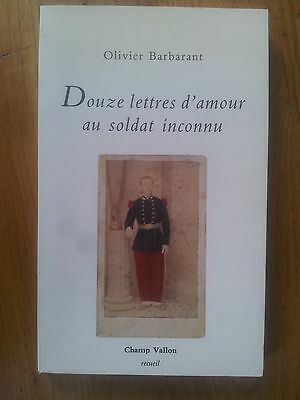 Bild des Verkufers fr Olivier BARBARANT Douze lettres d'amour au soldat inconnu zum Verkauf von Dmons et Merveilles