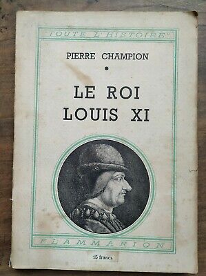 Image du vendeur pour Le Roi Louis XI flammarion mis en vente par Dmons et Merveilles