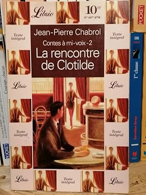 Image du vendeur pour Jean-Pierre Chabrol - Contes  mi-voix 2 La rencontre de Clotilde mis en vente par Dmons et Merveilles