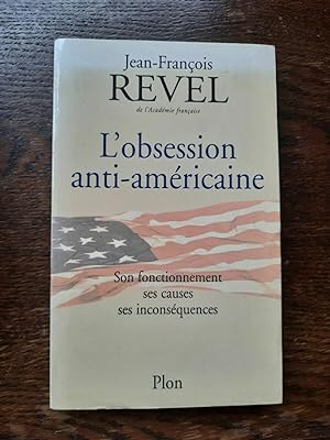 jean françois Revel L'obsession anti américaine plon