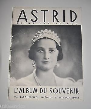 ASTRID L'ALBUM DU SOUVENIR 24 documents inédits historiques REINE DES BELGES