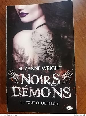 Seller image for Noirs dmons Tome 1 Tout ce qui brle - for sale by Dmons et Merveilles