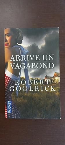 Seller image for Robert Goolrick Arrive un Vagabond pocket for sale by Dmons et Merveilles