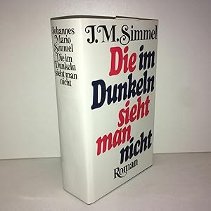 Seller image for DIE IM DUNKELN SIEHT MAN NICHT roman for sale by Dmons et Merveilles