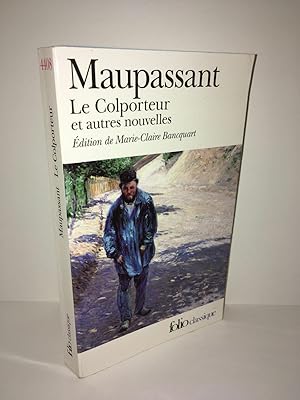 Bild des Verkufers fr Maupassant Marie Claire Bancquart LE COLPORTEUR ET AUTRES NOUVELLES zum Verkauf von Dmons et Merveilles