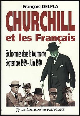 Image du vendeur pour Franois Delpla CHURCHILL ET LES FRANCAIS d du Polygone WW2 3945 mis en vente par Dmons et Merveilles