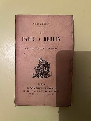 Seller image for De Paris a Berlin. Mes vacances en allemagne Bleriot Librairie for sale by Dmons et Merveilles