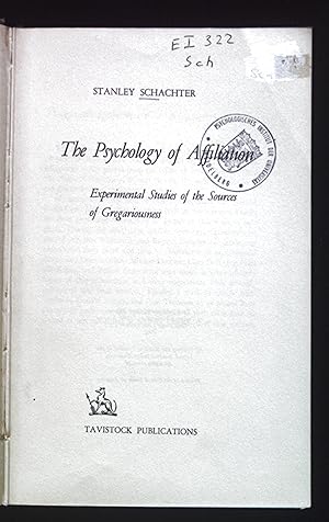 Seller image for The Psychology of Affiliation. Experimental Studies of the Sources of Gregariousness. for sale by books4less (Versandantiquariat Petra Gros GmbH & Co. KG)