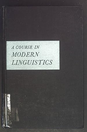 Seller image for A Course in Modern Linguistics. for sale by books4less (Versandantiquariat Petra Gros GmbH & Co. KG)