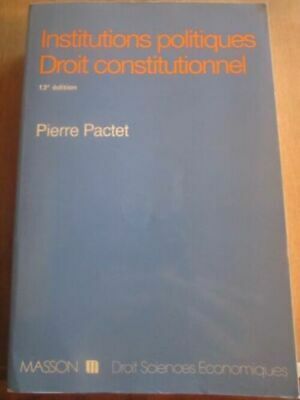 Imagen del vendedor de Pierre pactet Institutions politiques Droit constitutionnel Ma a la venta por Dmons et Merveilles