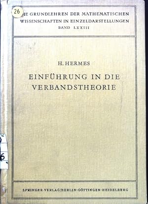 Seller image for Einfhrung in die Verbandstheorie. Die Grundlehren der mathematischen Wissenschaften in Einzeldarstellungen ; Bd. 73 for sale by books4less (Versandantiquariat Petra Gros GmbH & Co. KG)