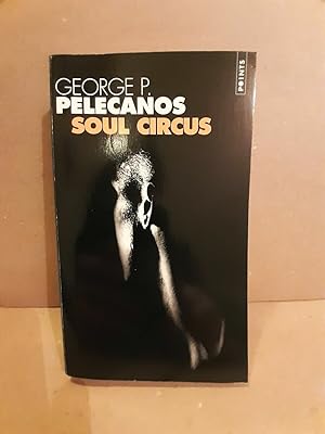Image du vendeur pour George p Pelecanos Soul Circus mis en vente par Dmons et Merveilles