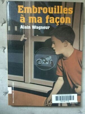 Alain wagneur Embrouilles à ma façon