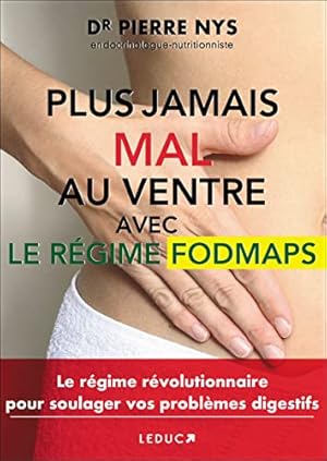 Bild des Verkufers fr Plus jamais mal au ventre avec le rgime fodmaps: Avec le rgime FODMAPS zum Verkauf von Dmons et Merveilles