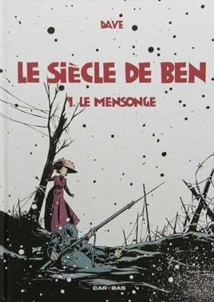Bild des Verkufers fr Le sicle de Ben T01 Le mensonge zum Verkauf von Dmons et Merveilles