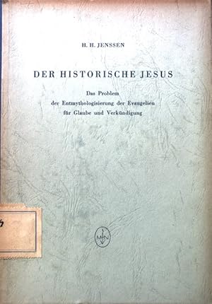 Bild des Verkufers fr Der historische Jesus : Das Problem d. Entmythologisierung der Evangelien fr Glaube u. Verkndigung. zum Verkauf von books4less (Versandantiquariat Petra Gros GmbH & Co. KG)