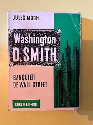 Bild des Verkufers fr Washington D. Smith banquier de Wall Street zum Verkauf von Dmons et Merveilles