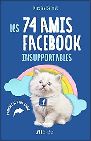 Les 74 amis facebook insupportables